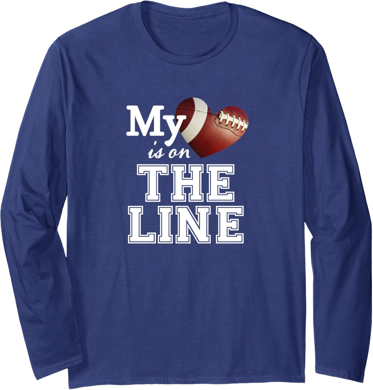 My Heart is on The Line Football Mom Lineman Design Long Sleeve T-Shirt - Adult Unisex Navy Blue