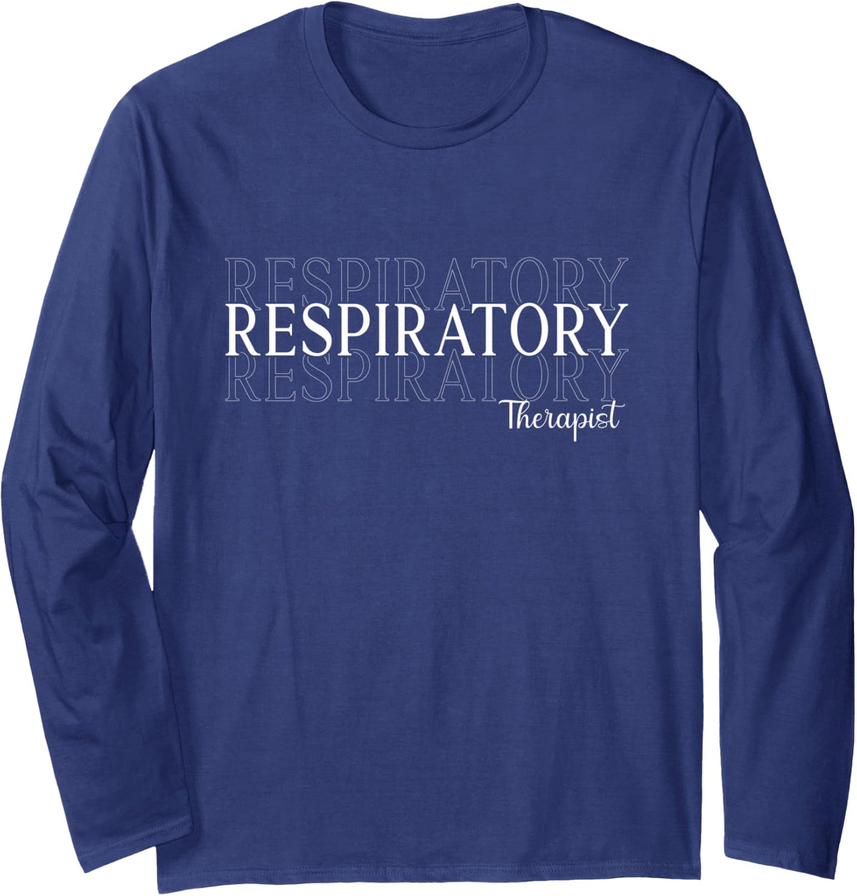 Respiratory Therapist RT Care Week Design for Men Women Long Sleeve T-Shirt - Adult Unisex Navy Blue