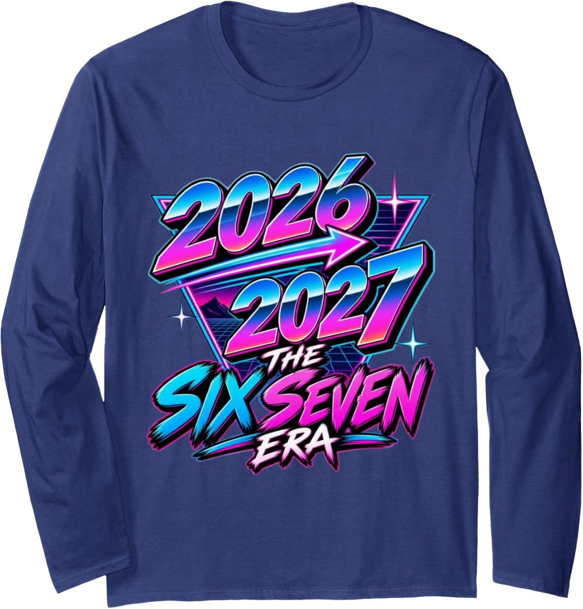 2026 2027 The Six Seven Era New Year Long Sleeve T-Shirt - Adult Unisex Navy Blue