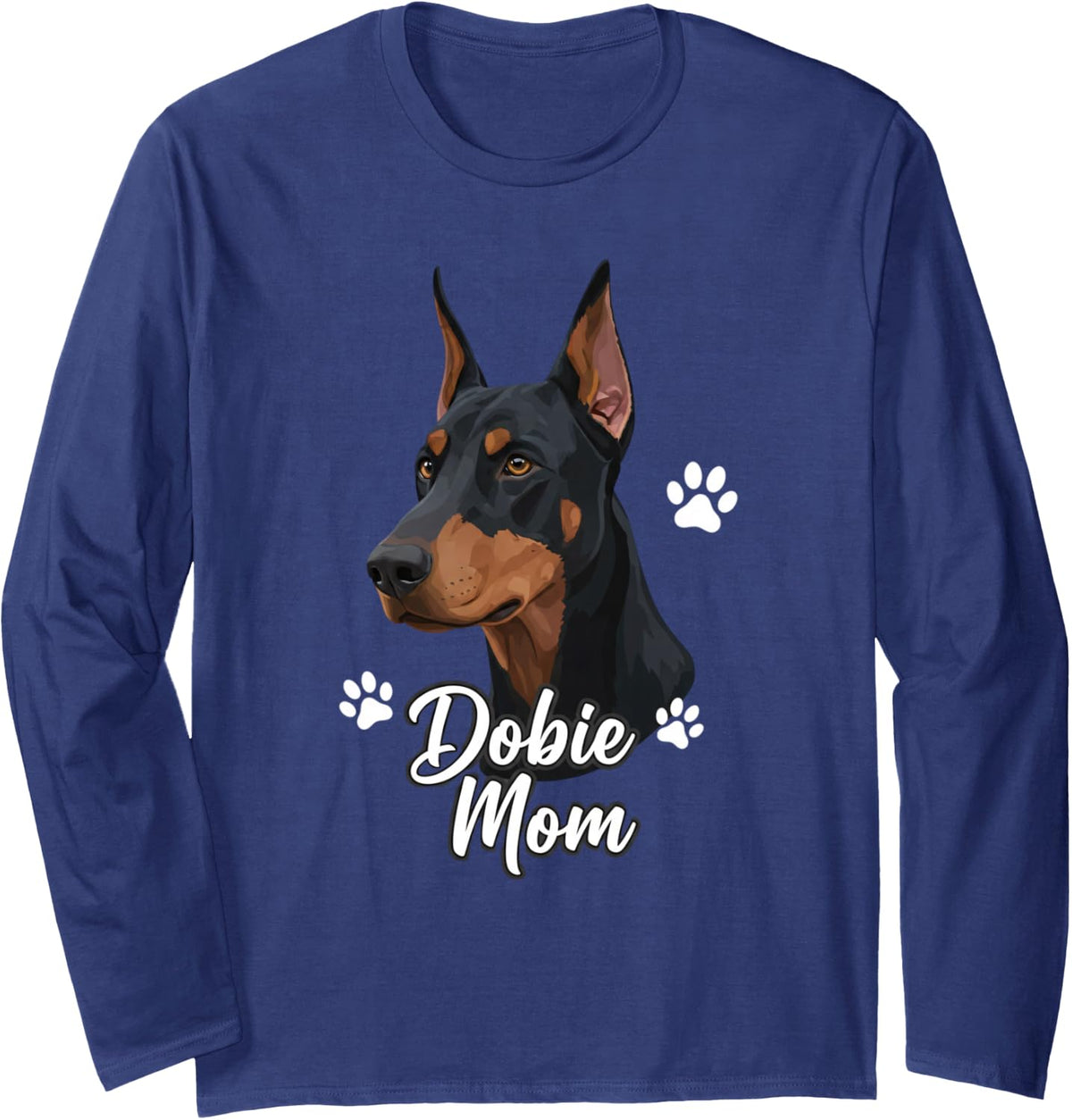 Dog - Dobie Mom Doberman Mom Design for Doberman Lovers &Can Long Sleeve T-Shirt - Adult Unisex Navy Blue