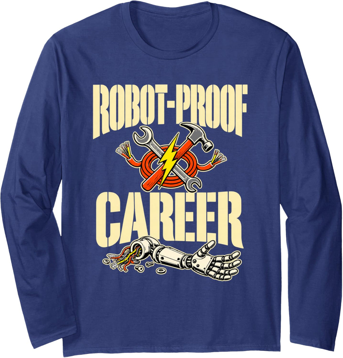 Stencil Type Electrician Lineman Tools Robot Proof Career Long Sleeve T-Shirt - Adult Unisex Navy Blue