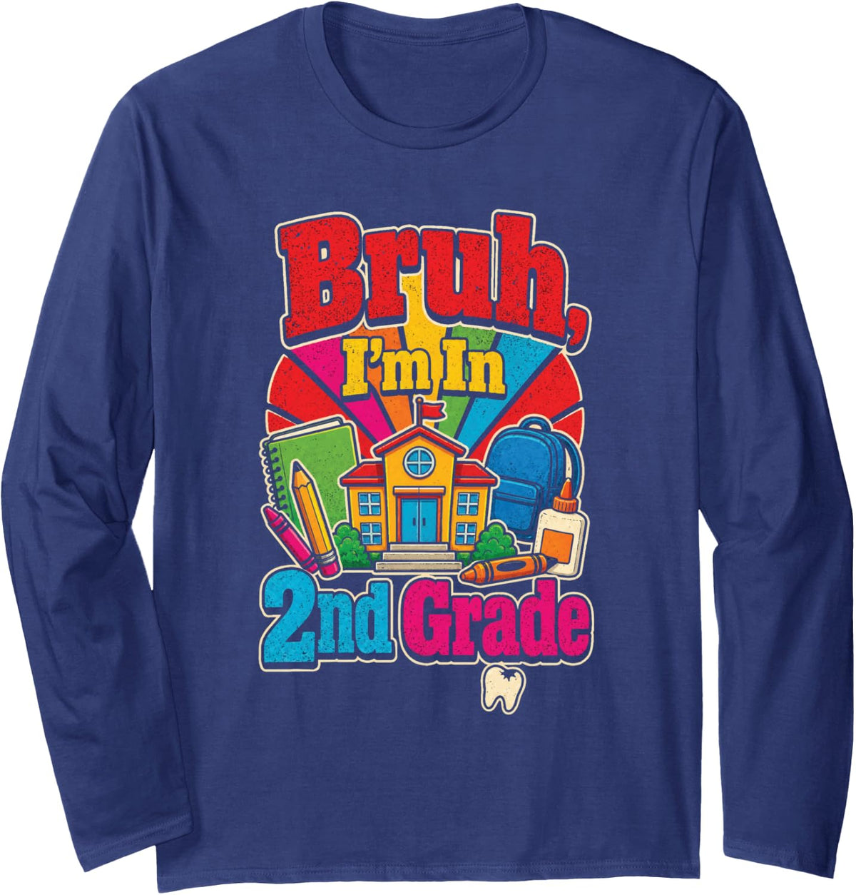 2nd Grade Bruh I'm in Second Grade Elementary School Long Sleeve T-Shirt - Adult Unisex Navy Blue