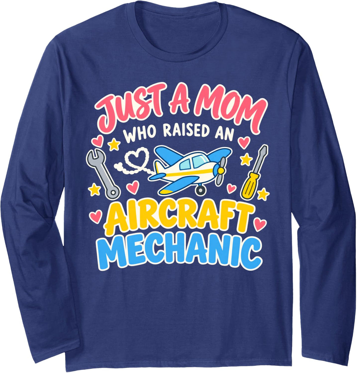 Plane Maintenance Mom Who Raised Aircraft Mechanic Long Sleeve T-Shirt - Adult Unisex Navy Blue