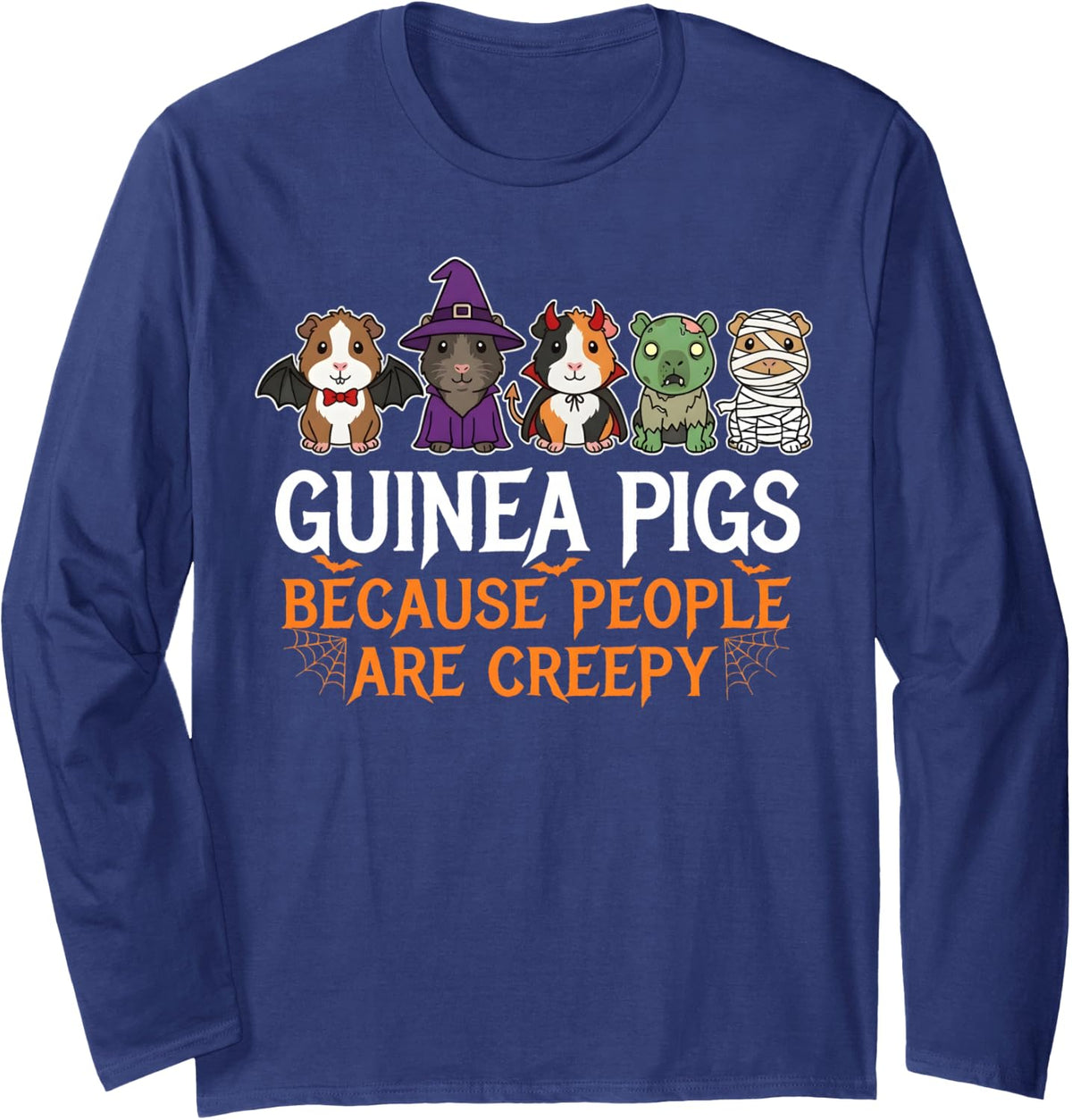 Guinea Pigs Because People are Creepy Spooky Funny Halloween Long Sleeve T-Shirt - Adult Unisex Navy Blue