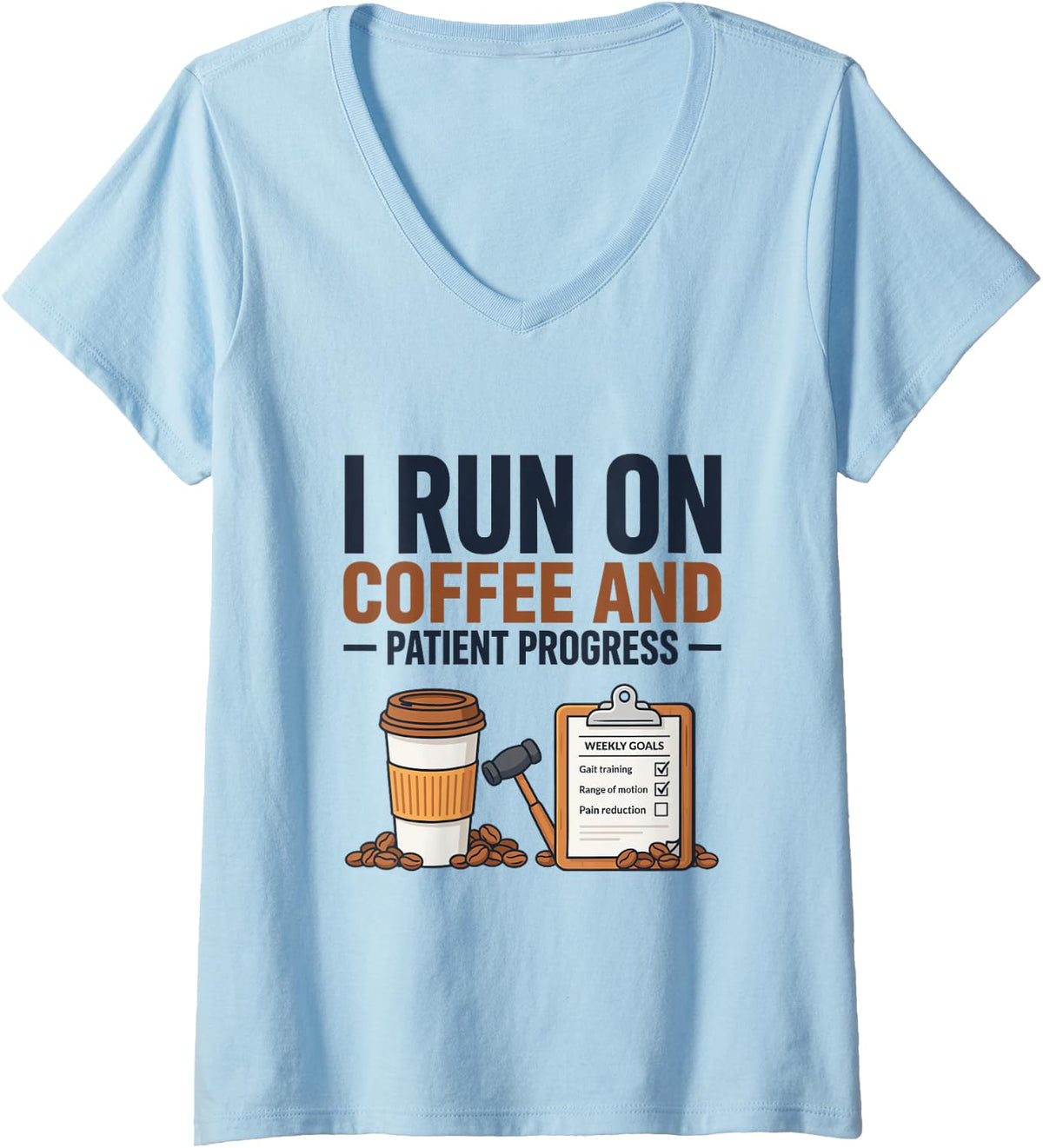 Women's I Run On Coffee and Patient Progress, Nurse Coffee Lover V-Neck T-Shirt - Baby Blue