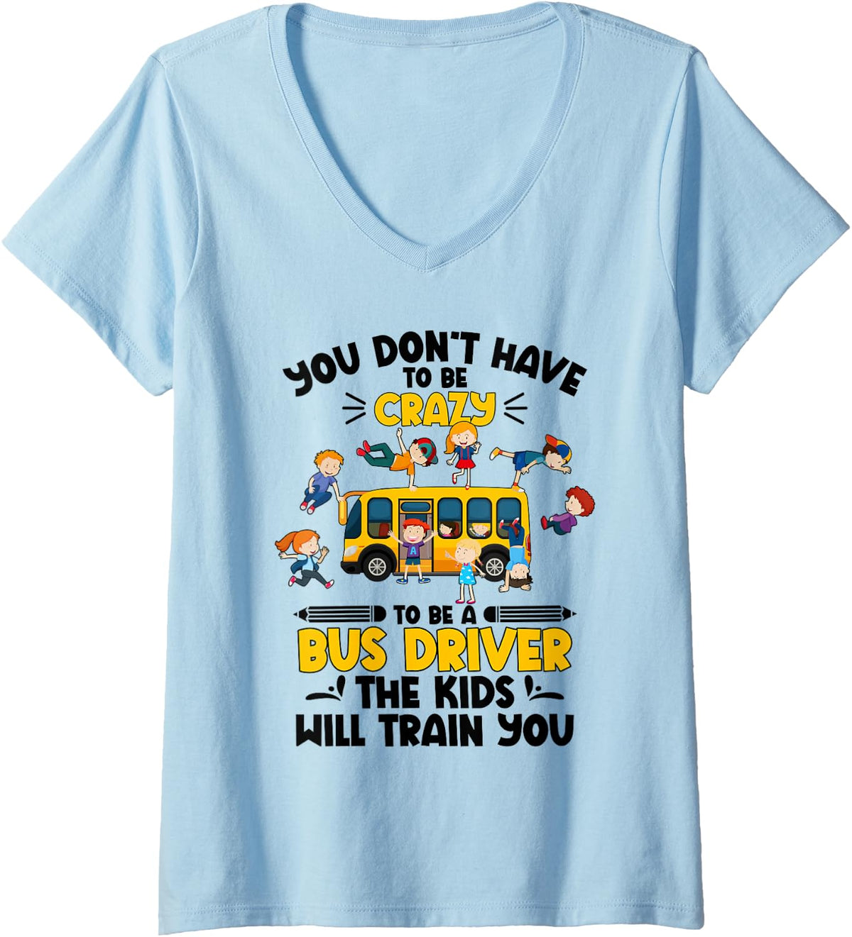 Womens To Be A Bus Driver School Bus Drivers V-Neck T-Shirt - Baby Blue