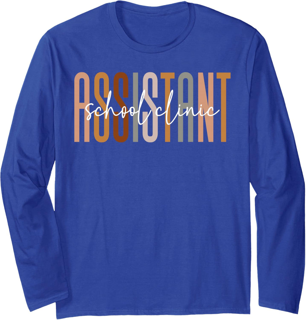 school clinic Assistant Squad Funny school clinic Assistant Long Sleeve T-Shirt - Adult Unisex Royal Blue