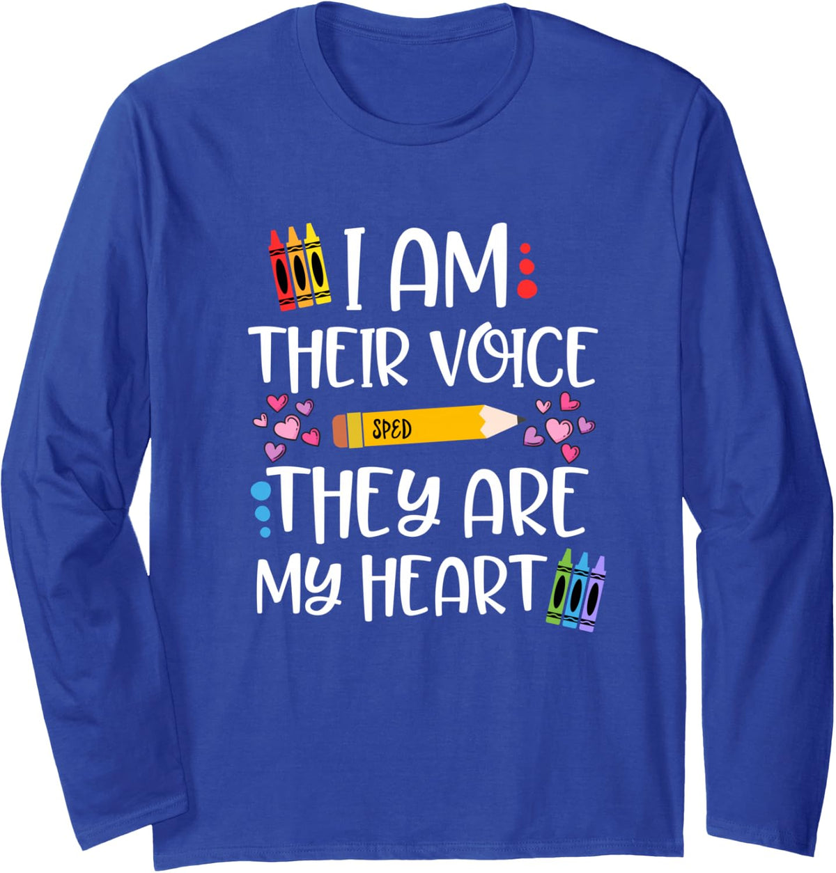 I Am Their Voice They Are My Heart Gift For SPED Teachers Long Sleeve T-Shirt - Adult Unisex Royal Blue