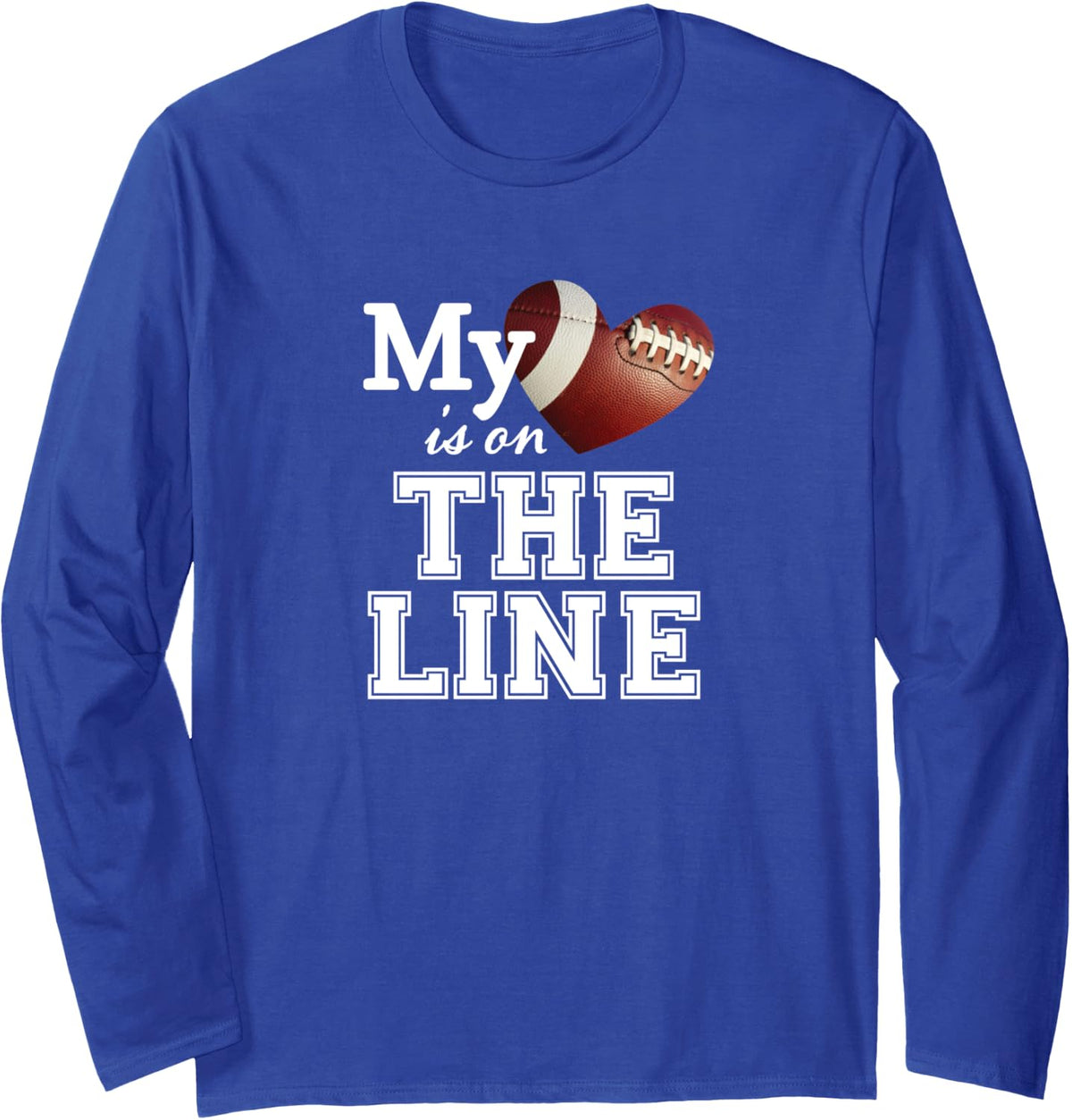 My Heart is on The Line Football Mom Lineman Design Long Sleeve T-Shirt - Adult Unisex Royal Blue