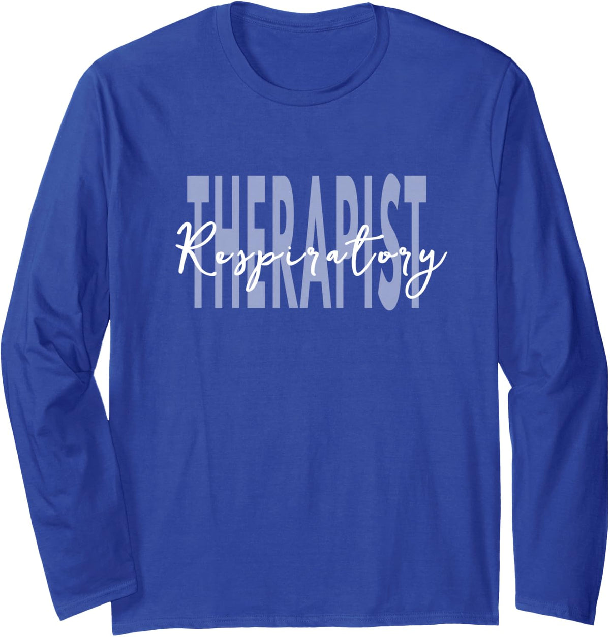 Respiratory Therapist Nurse Long Sleeve T-Shirt - Adult Unisex Royal Blue