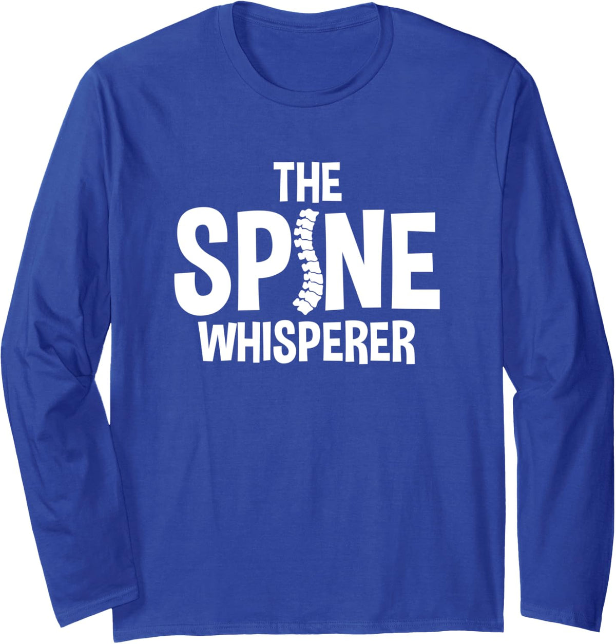 The Spine Whisperer Massage Therapist Chiropractor Long Sleeve T-Shirt - Adult Unisex Royal Blue