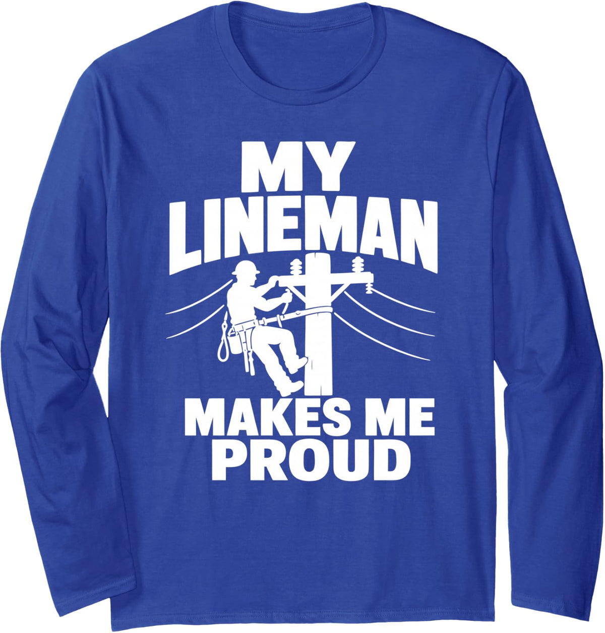 Lineman Grandma Utility Pole Long Sleeve T-Shirt - Adult Unisex Royal Blue
