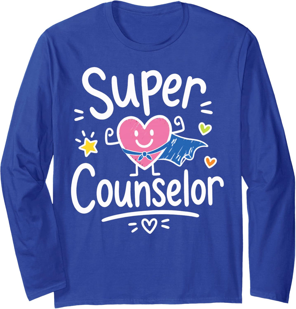 Cute School Counselor Appreciation Counseling Long Sleeve T-Shirt - Adult Unisex Royal Blue