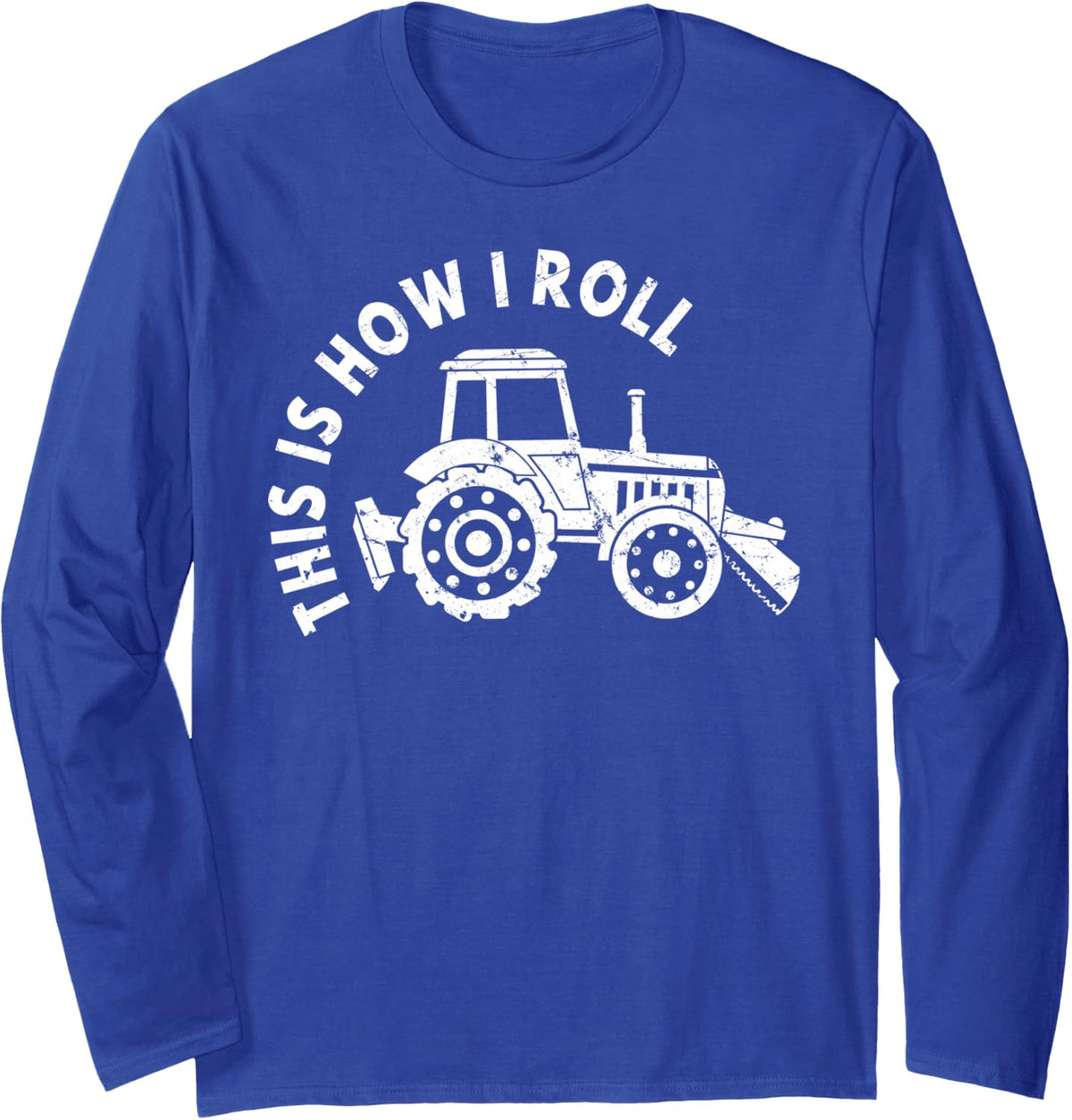 This is How I Roll Tractor Long Sleeve T-Shirt - Adult Unisex Royal Blue