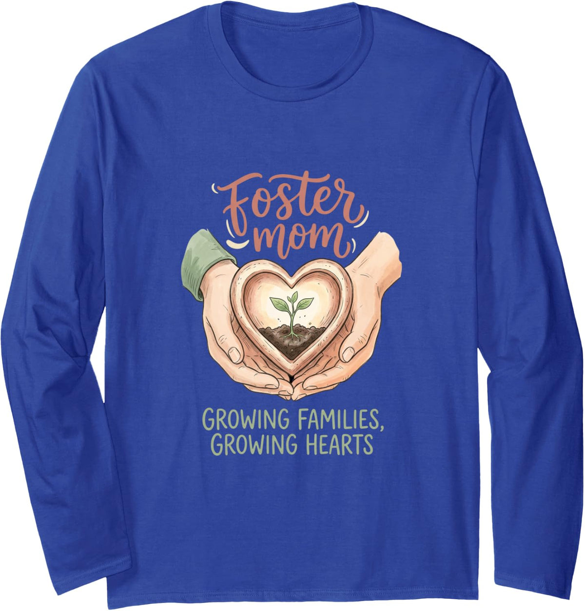 Foster Mom Growing Families Design Long Sleeve T-Shirt - Adult Unisex Royal Blue