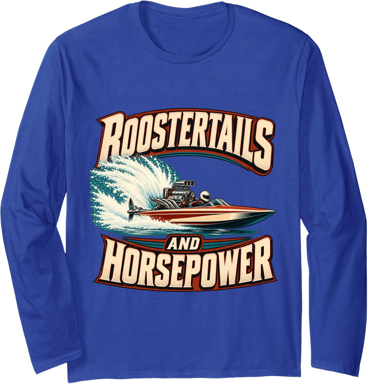 Roostertails Horsepower Speedboat Racing Long Sleeve T-Shirt - Adult Unisex Royal Blue