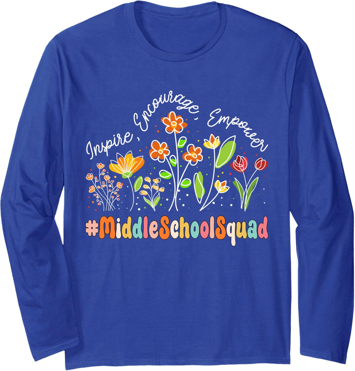 Middle School Squad Appreciation Week Teacher Back to School Long Sleeve T-Shirt - Adult Unisex Royal Blue