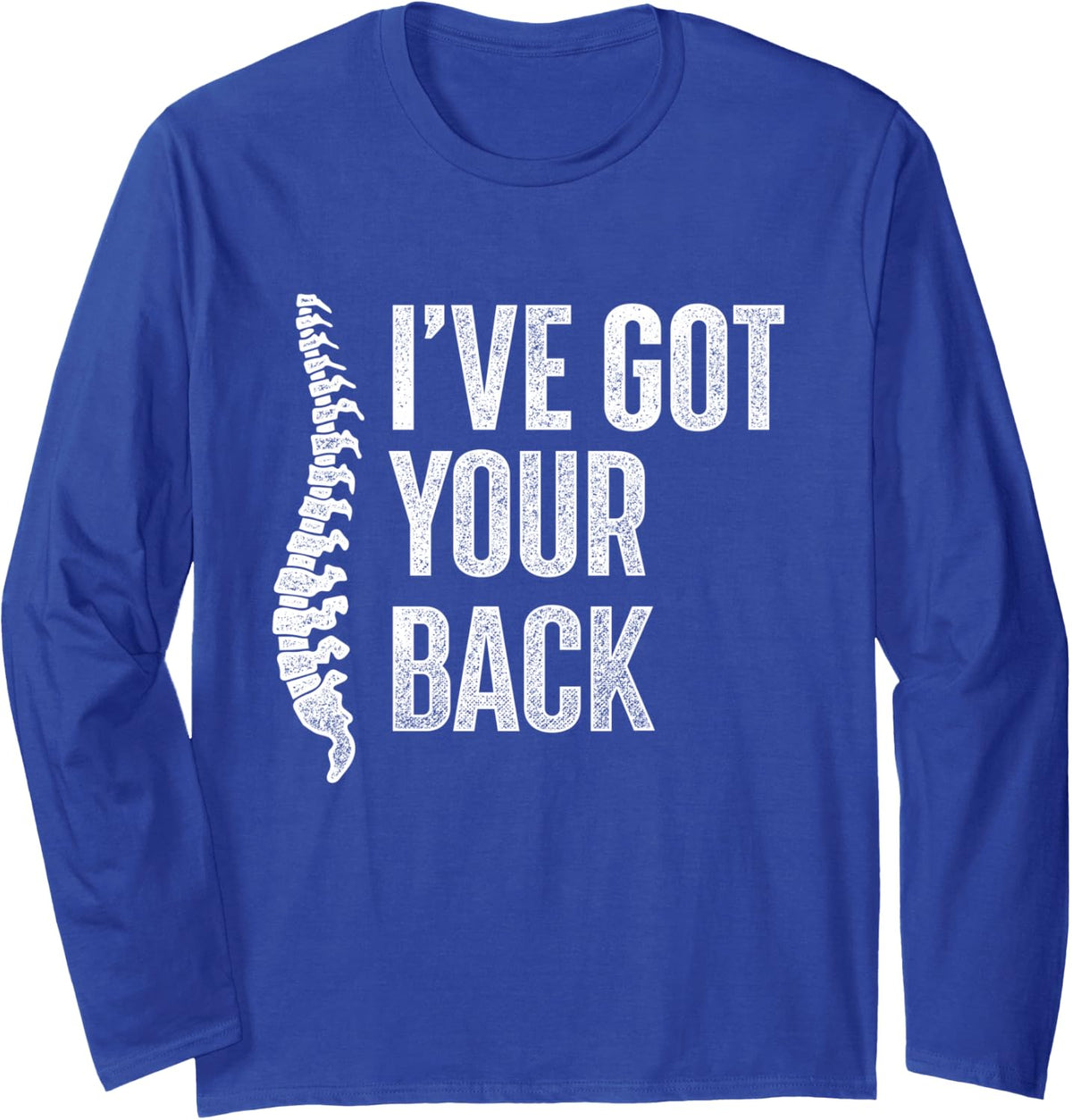 I've Got Your Back - Chiropractor Physical Therapist Long Sleeve T-Shirt - Adult Unisex Royal Blue