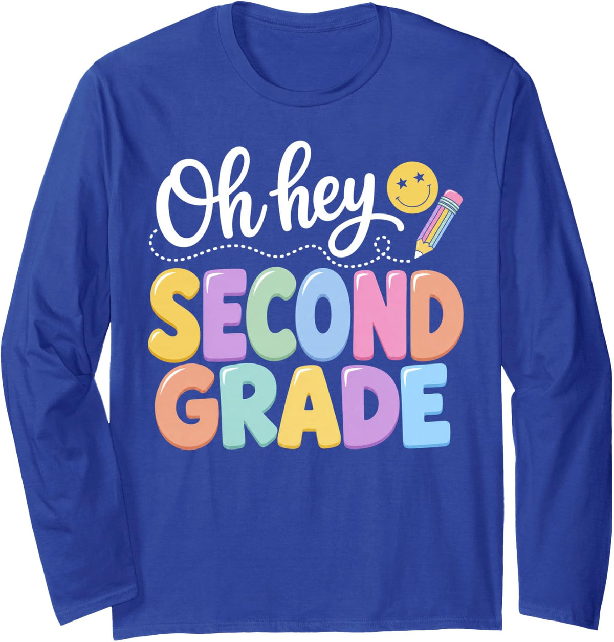 Back to School Oh Hey 2nd Second Grade Pencil Teacher Kid Long Sleeve T-Shirt - Adult Unisex Royal Blue