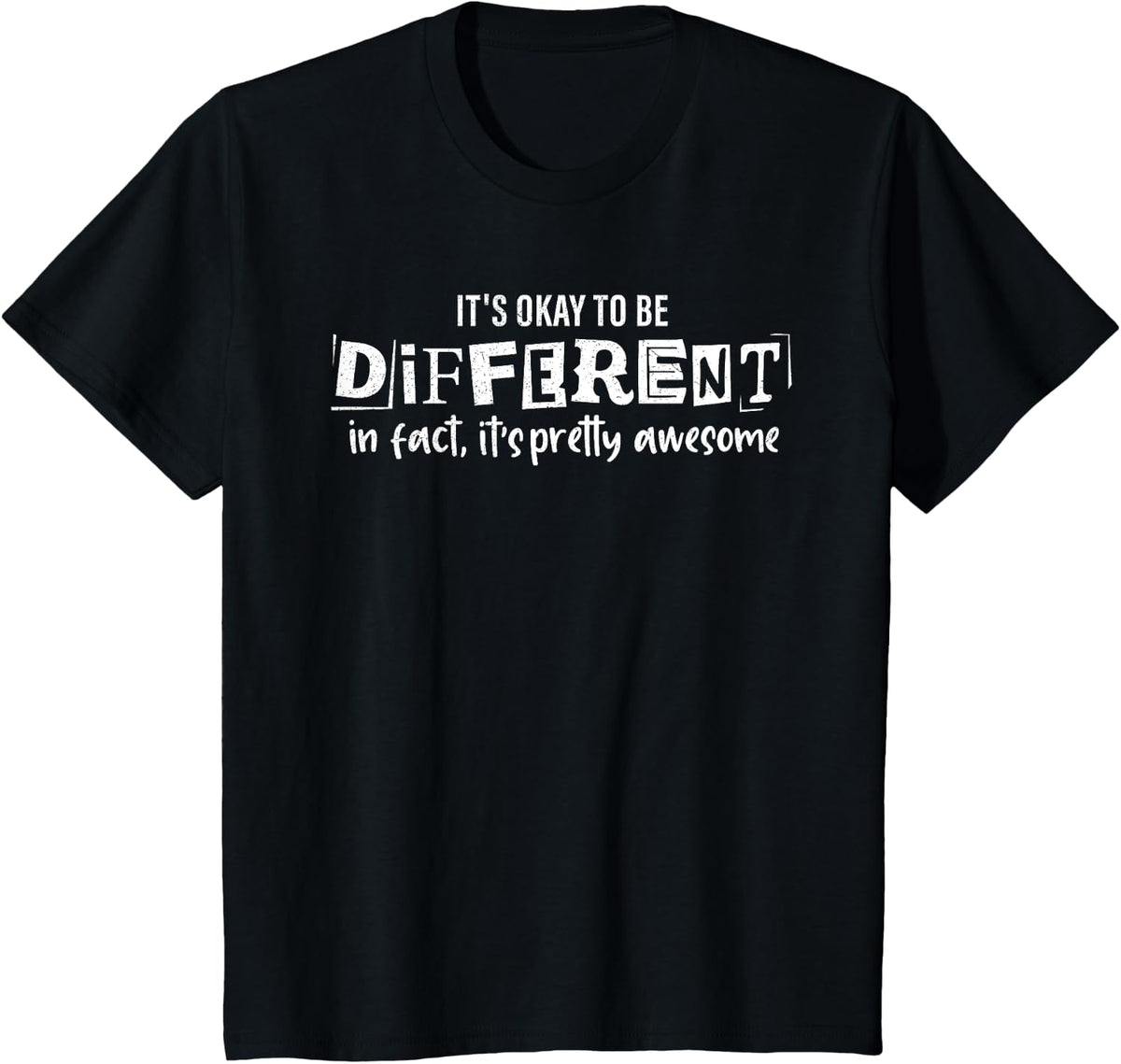 Its Okay To Be Different Its Pretty Mental Health Diversity T-Shirt - Black