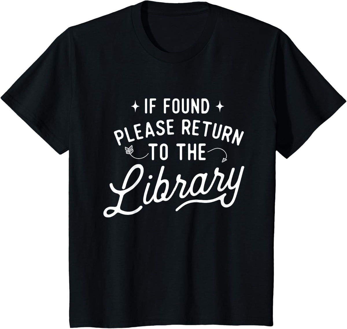 Book Lover Shirts If Found Please Return To The Library - Librarian Bookworm T-Shirt - Black