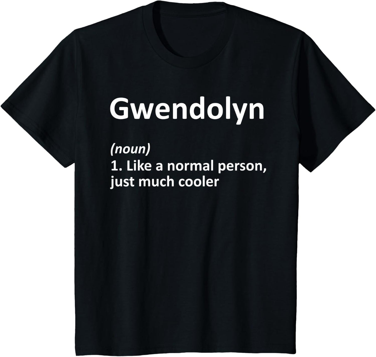 GWENDOLYN Definition Personalized Funny Birthday Gift Idea T-Shirt - Black