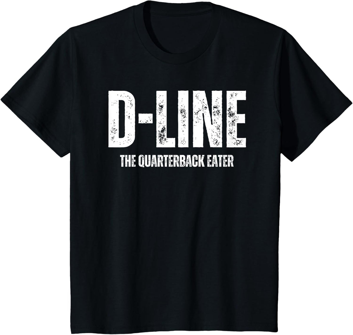 D-Line The Quarterback Eater Defensive Lineman DL D Line T-Shirt - Black