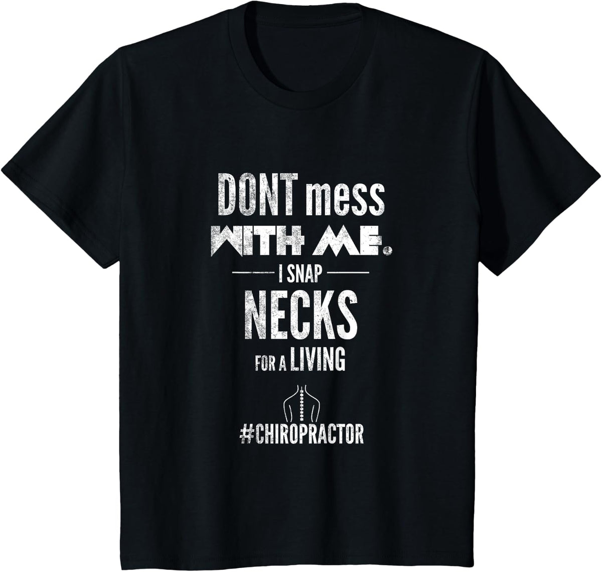 Funny Chiropractor T Shirt I Snap Necks Gift Tee T-Shirt - Black