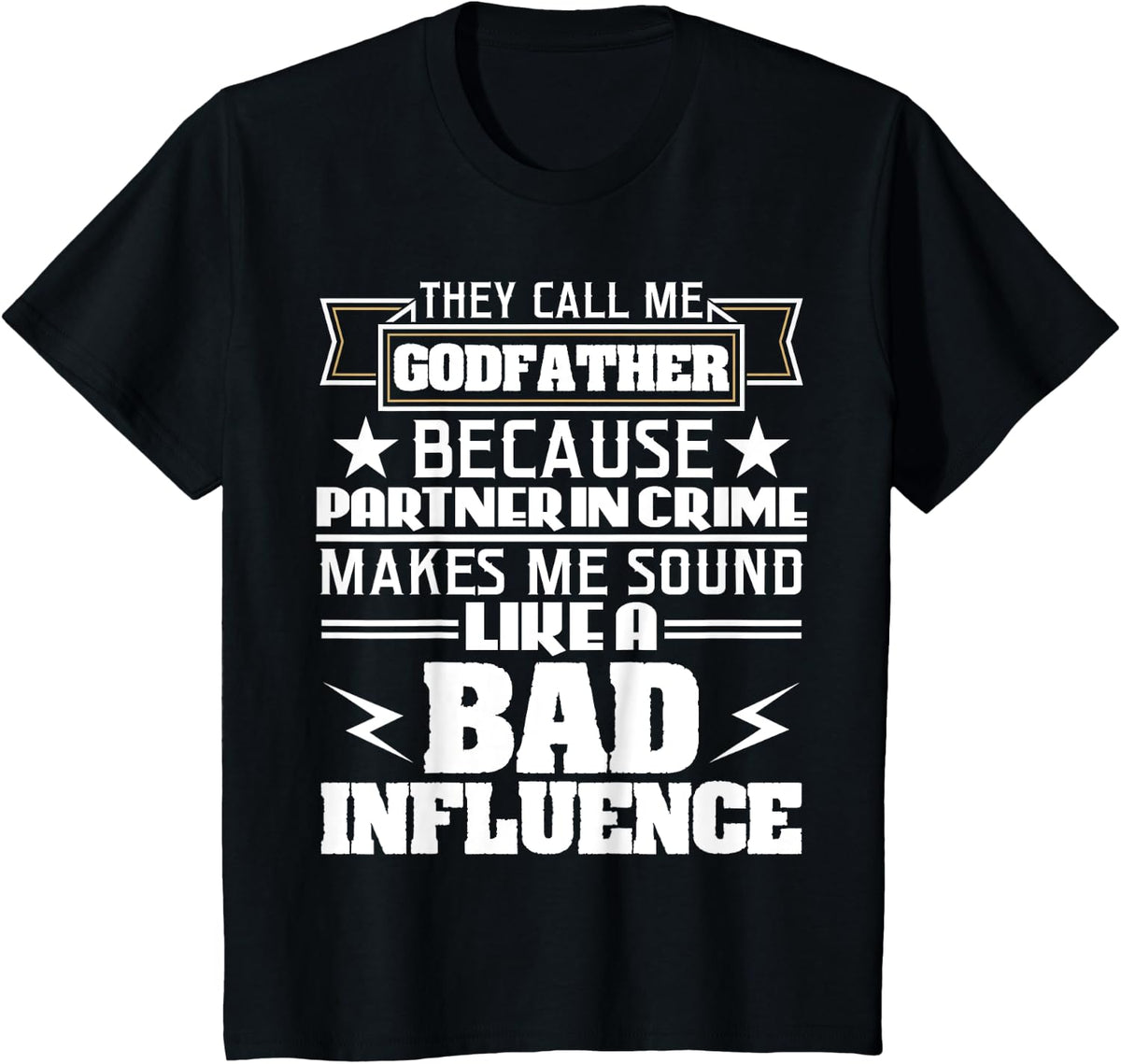 Godfather Partner In Crime Bad Influence Tee T-Shirt - Black