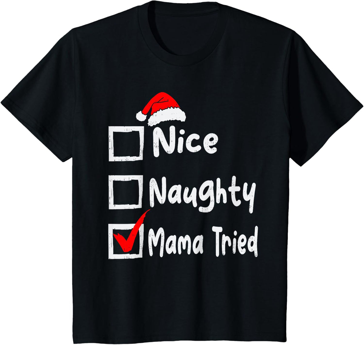 Nice Naughty Mom Tried Funny Christmas List Family Matching T-Shirt - Black