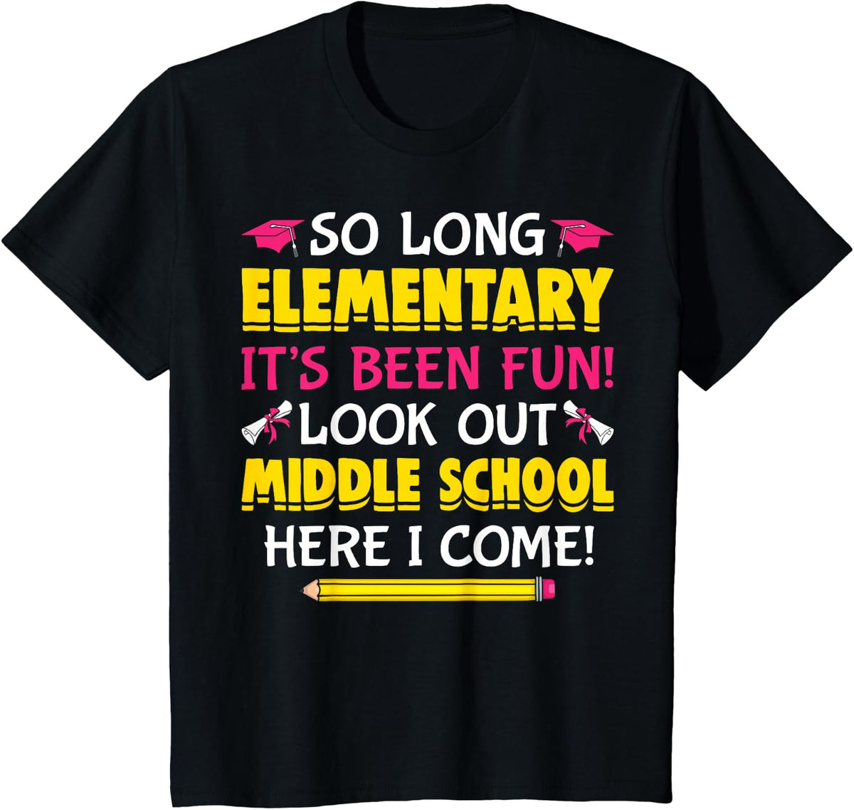 So Long Elementary Graduation Middle School Here I Come 2026 T-Shirt - Black