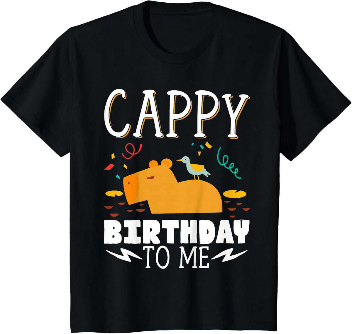 Cappy Birthday to Me Capy Birthday T-Shirt - Black
