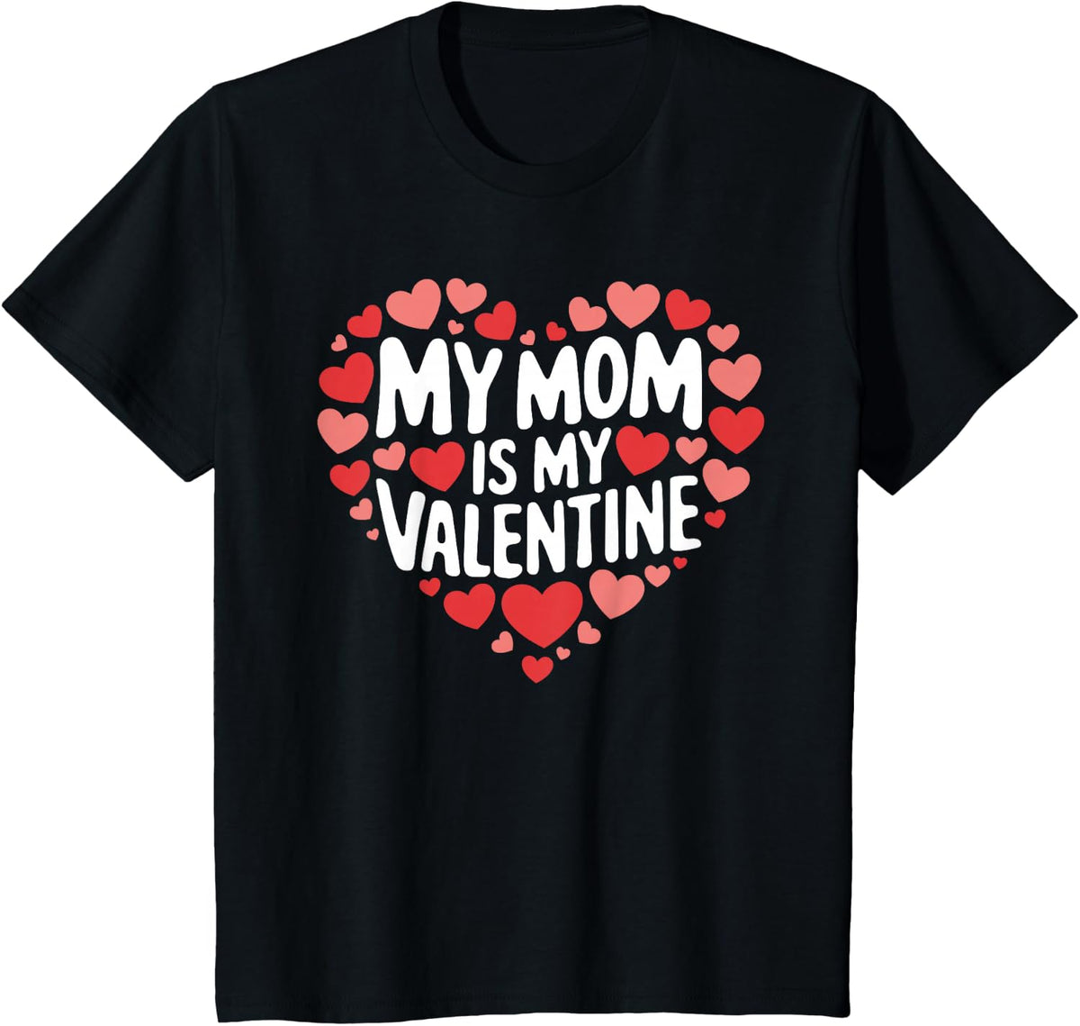 My Mom Is My Valentine Funny Valentines Day for Boys T-Shirt - Black