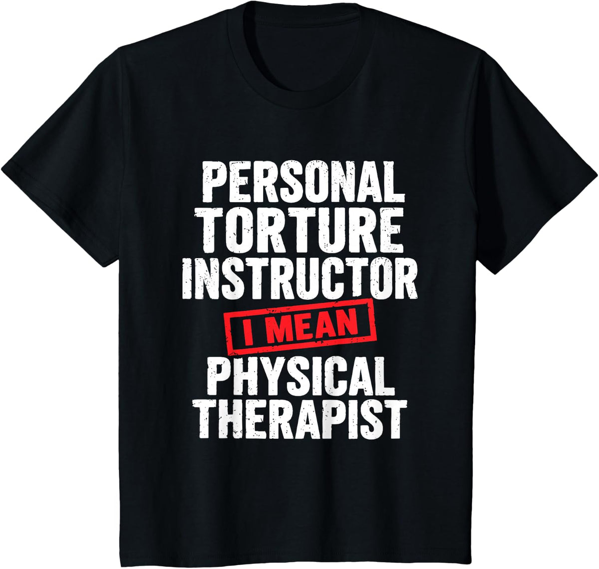Personal Torture Master Physiotherapy Physical Therapist T-Shirt - Black