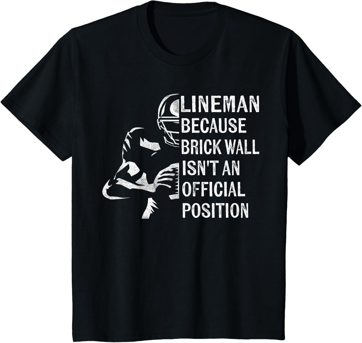 Brick Wall Isn't an Official Position Football Lineman Gifts T-Shirt Small - Black