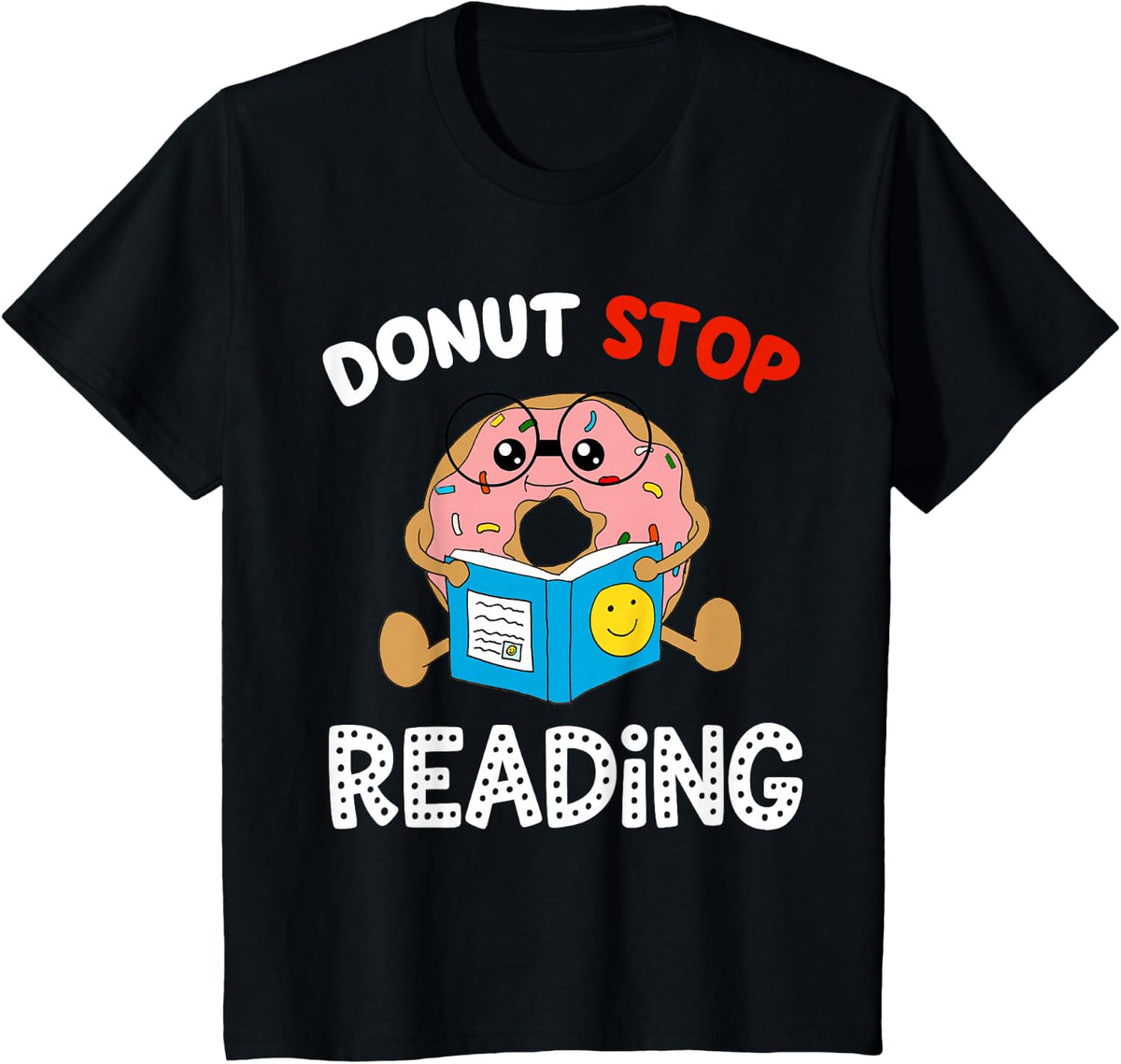 Donut Stop Reading Meme Book Reader Pun Funny Bookworm Quote T-Shirt - Black