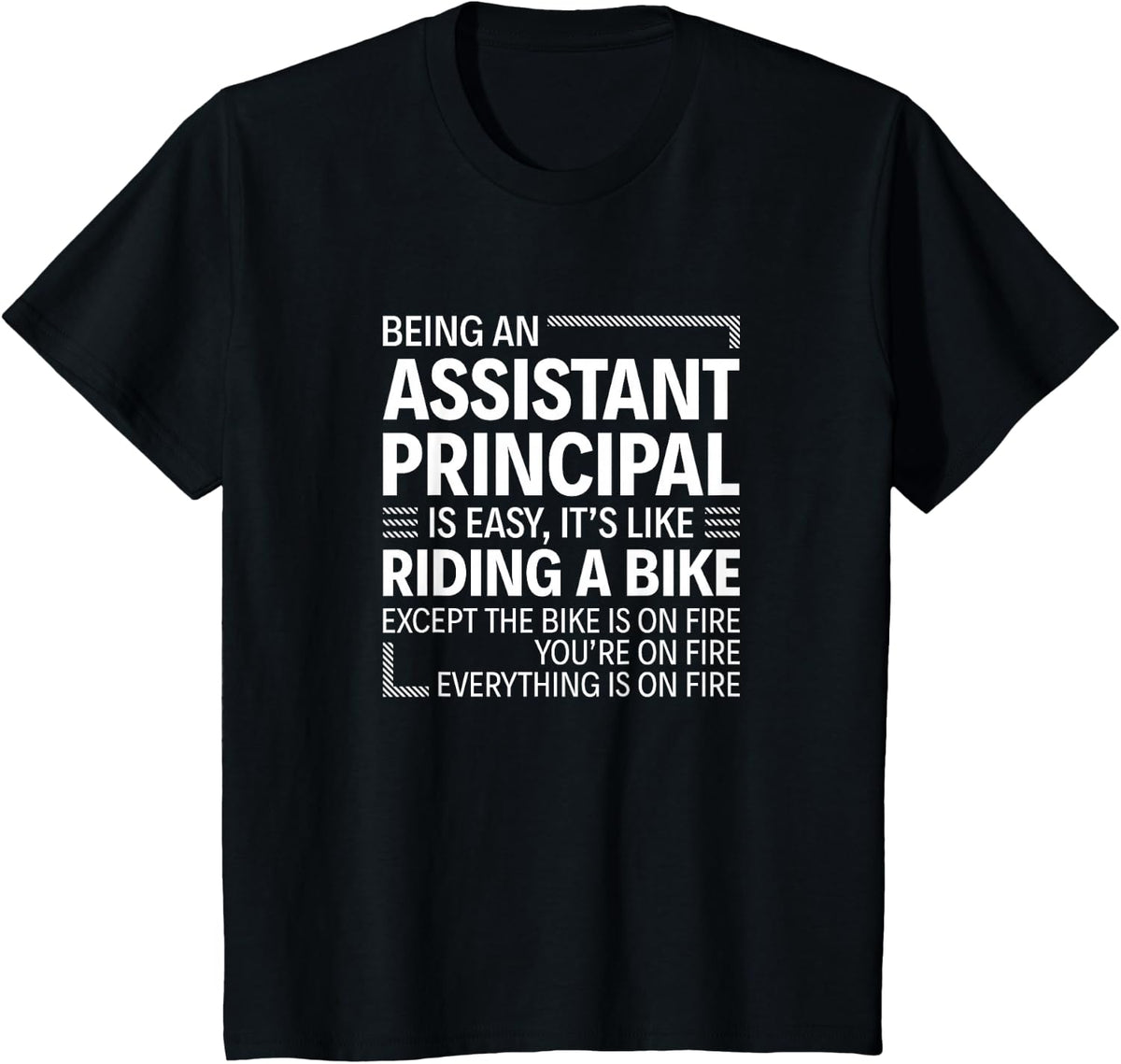 Being an Assistant Principal is easy T-Shirt - Black