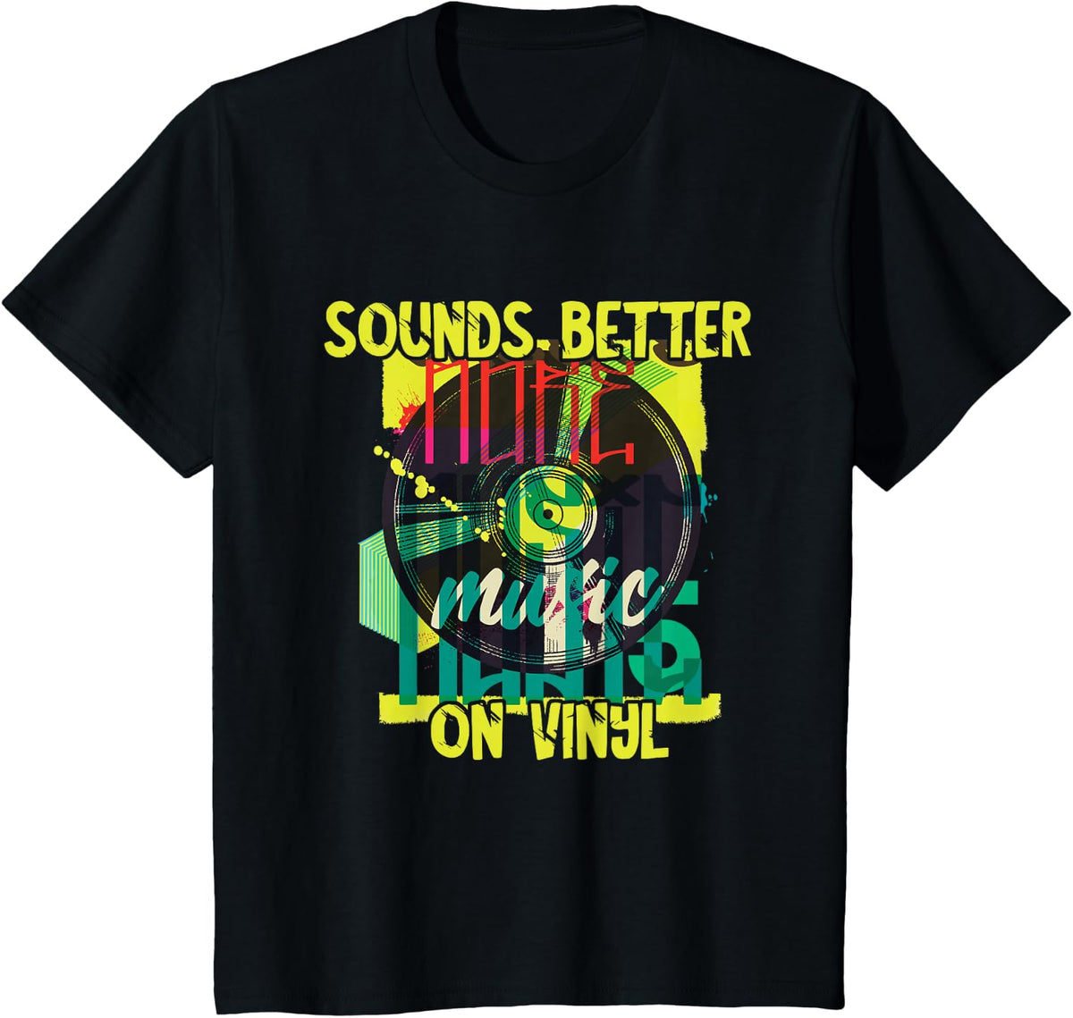 DJ Turntable Sounds Better On Vinyl Record Collector T-Shirt - Black
