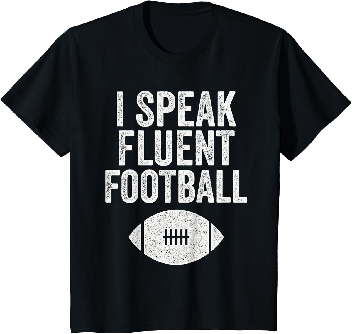 I Speak Fluent Football Funny Sunday Humor T-Shirt - Black