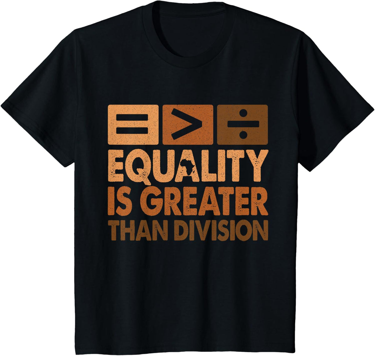 Equality Is Greater Than Division Math Black History Month T-Shirt - Black