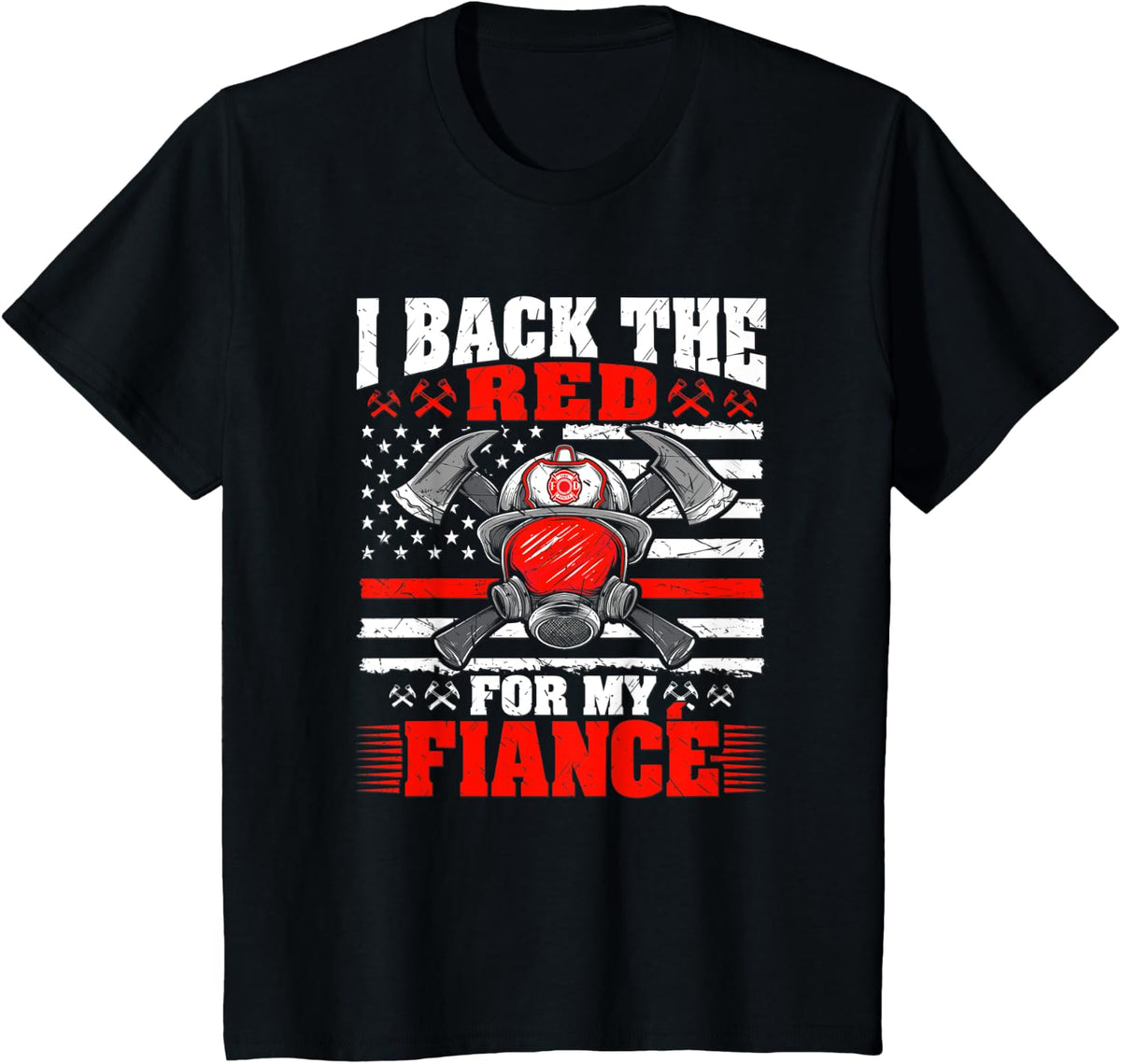 I Back The Red For My Fiance - Proud Firefighter's Fiancee T-Shirt - Black