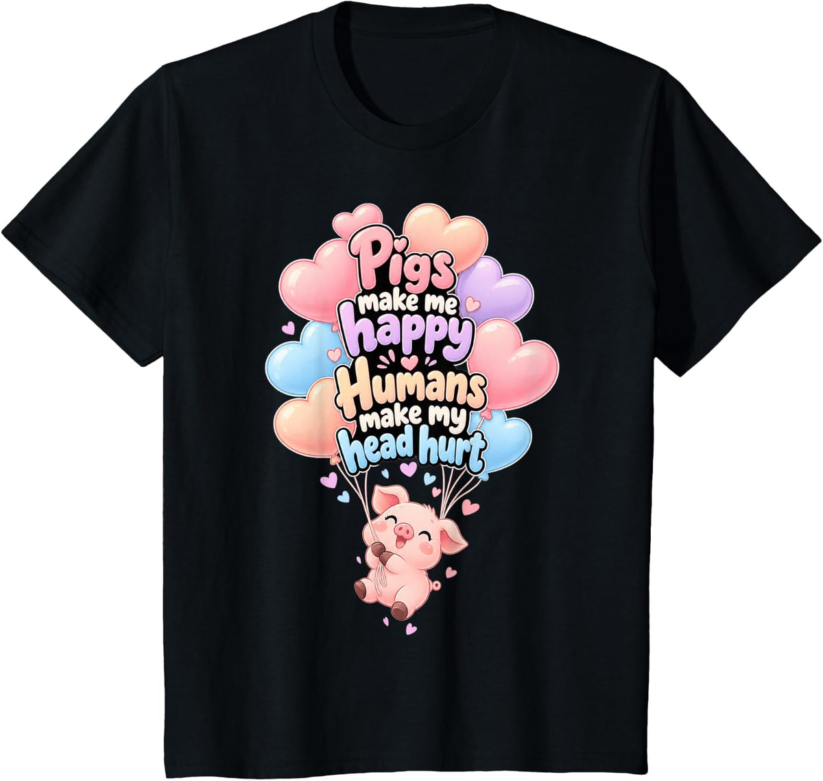 Pigs Make Me Happy Kawaii Piglet Funny Piggy Balloon Pig T-Shirt - Black