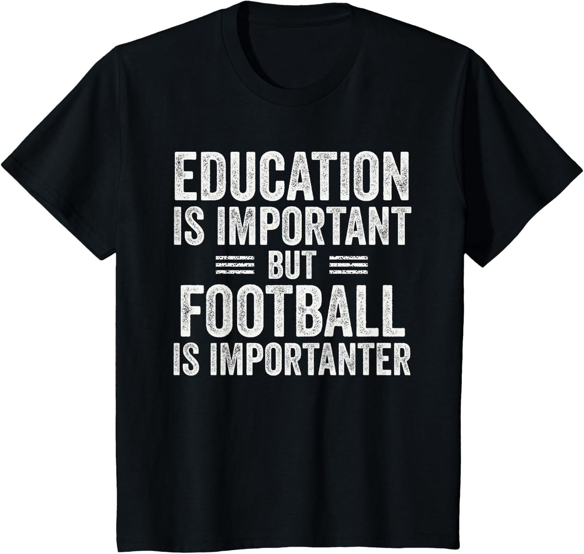 Education is Important But Football is Importanter Funny T-Shirt - Black
