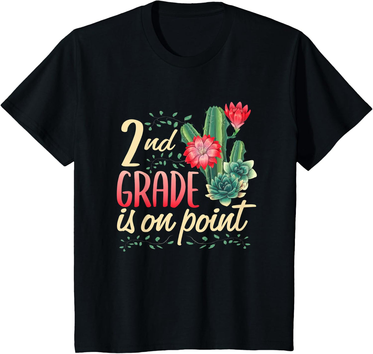 2nd Grade Is On Point First Day Teacher Cactus Fun Classroom Men Women Kids T-Shirt - Black