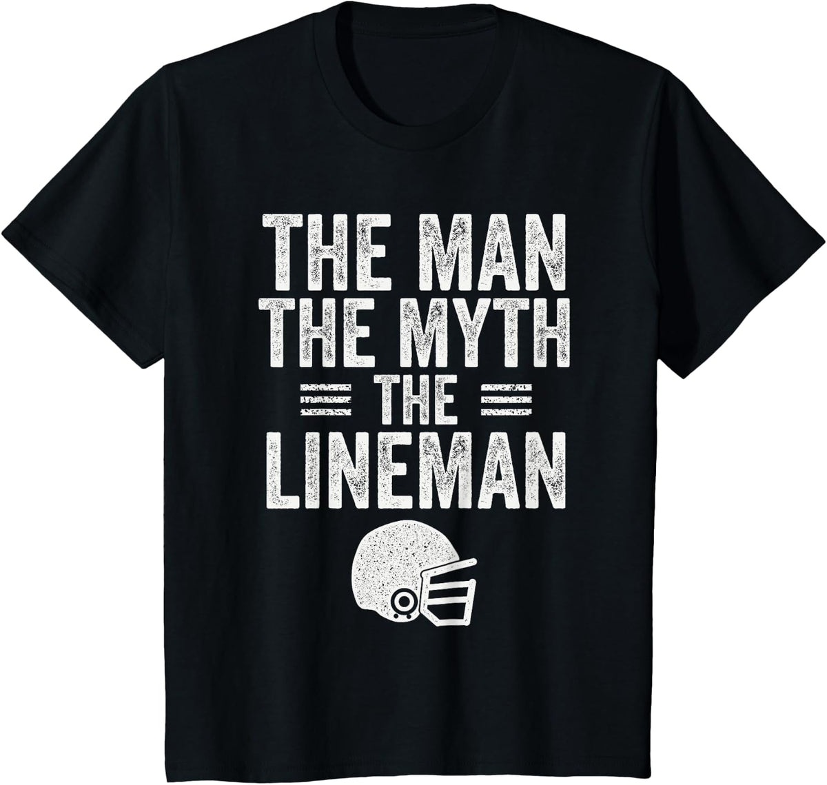 The Man The Myth The Lineman Funny Football T-Shirt - Black