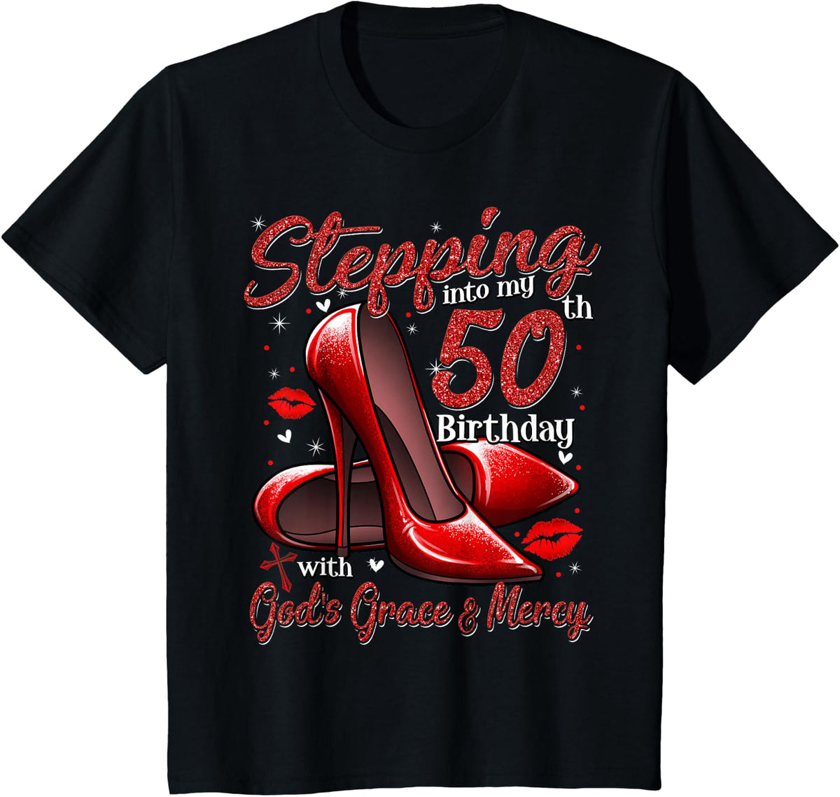 High Heels Stepping Into My 50th Birthday 50 and Fabulous T-Shirt - Black