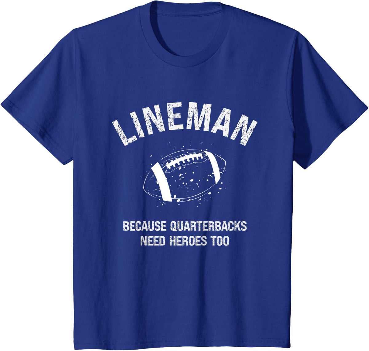 Offensive Line Joke O Line Quarterbacks Need Heroes Too T-Shirt - Royal Blue