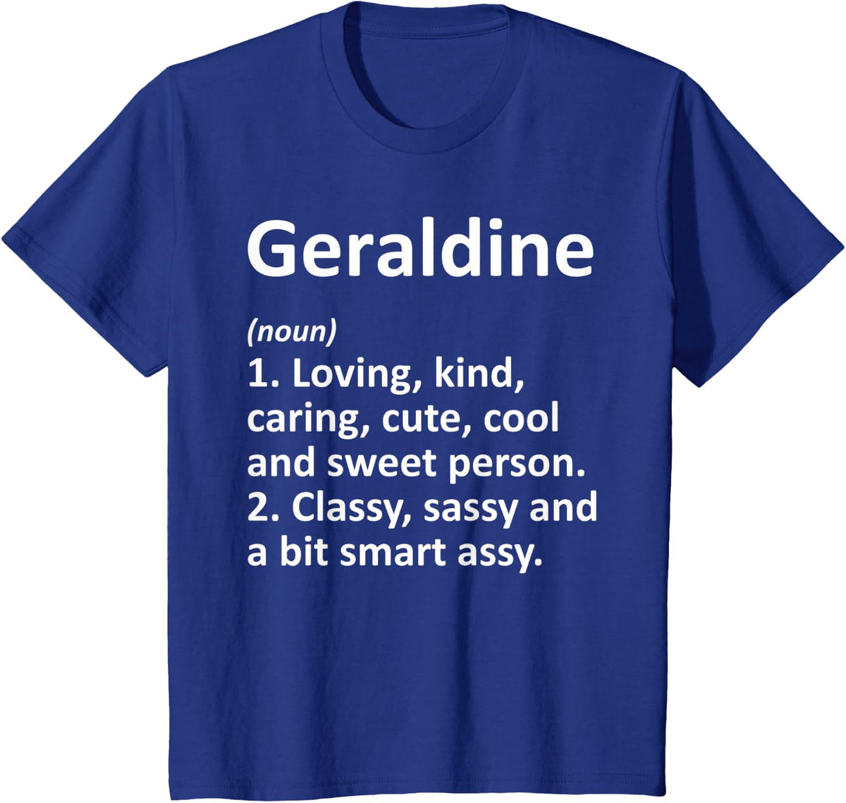 GERALDINE Definition Personalized Funny Birthday Gift Idea T-Shirt - Royal Blue