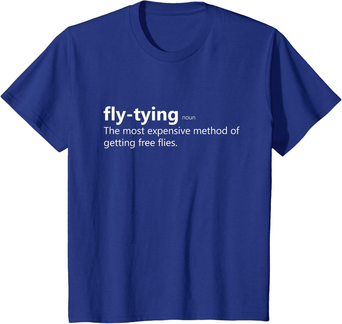 Fun Fly Tying Definition Design for Fly Fishermen T-Shirt - Royal Blue