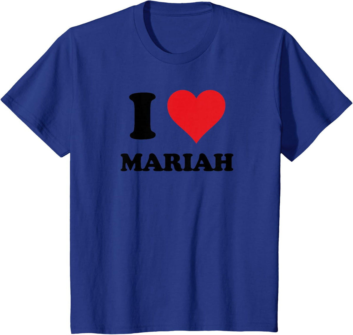 I Heart Mariah First Name I Love Personalized Stuff T-Shirt - Royal Blue